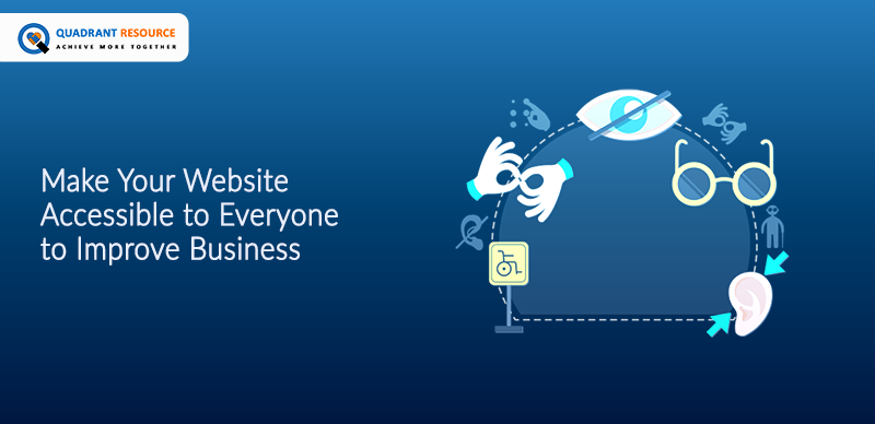 Make Your Website Accessible to Everyone to Improve Business